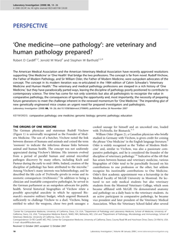 One Medicine—One Pathology’: Are Veterinary and Human Pathology Prepared? Robert D Cardiff1,2, Jerrold M Ward3 and Stephen W Barthold1,2,4