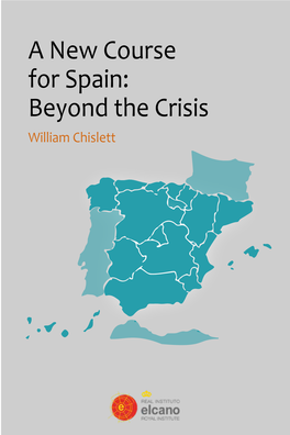 A New Course for Spain: Beyond the Crisis William Chislett Photo: Ben Chislett