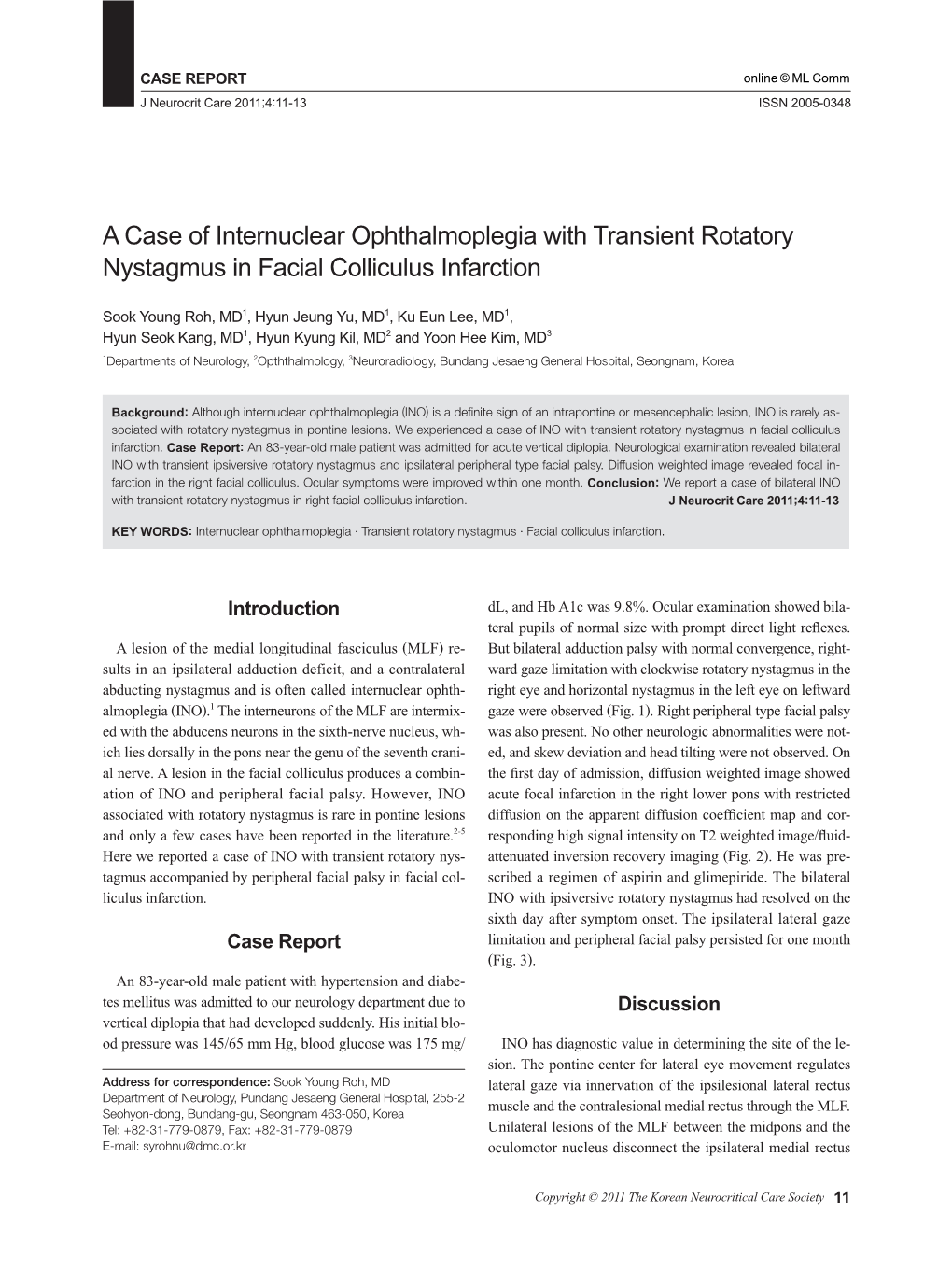 A Case of Internuclear Ophthalmoplegia with Transient Rotatory Nystagmus in Facial Colliculus Infarction