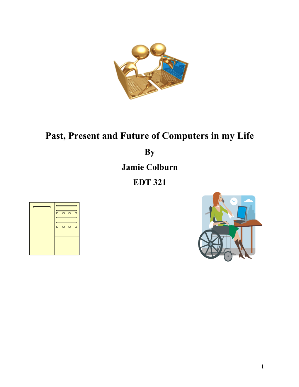 Past, Present and Future of Computers in My Life