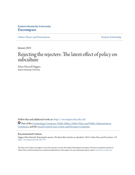 Rejecting the Rejecters: the Latent Effect of Policy on Subculture