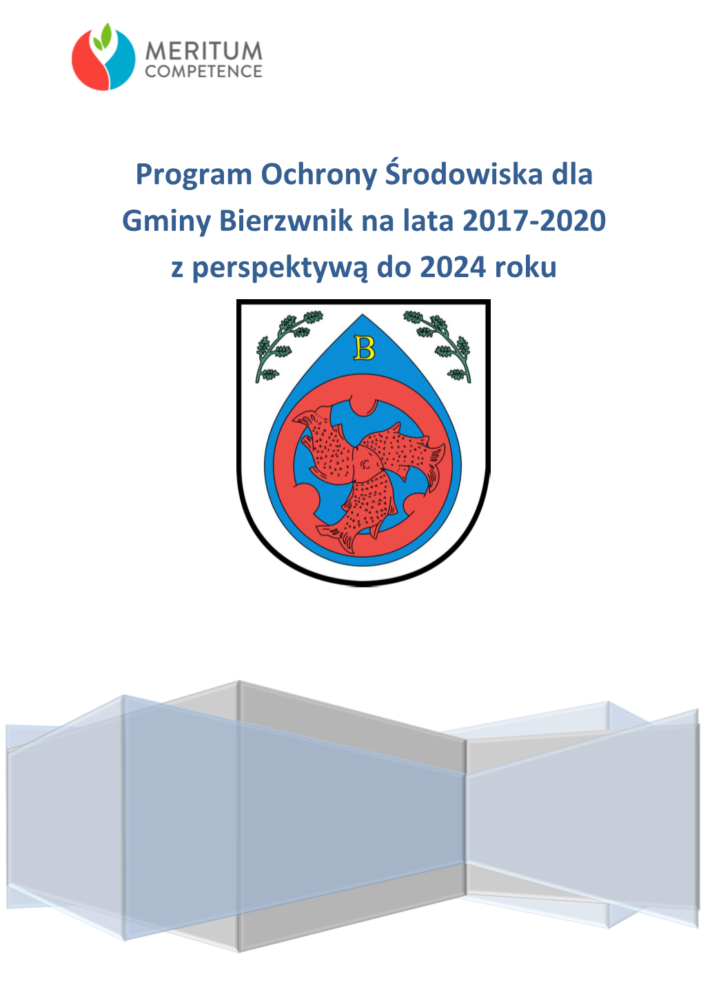 Program Ochrony Środowiska Dla Gminy Bierzwnik Na Lata 2017-2020 Z Perspektywą Do 2024 Roku