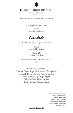 Candide a Satirically Comedic Opera in Two Acts Music by Leonard Bernstein Libretto by Lillian Hellman