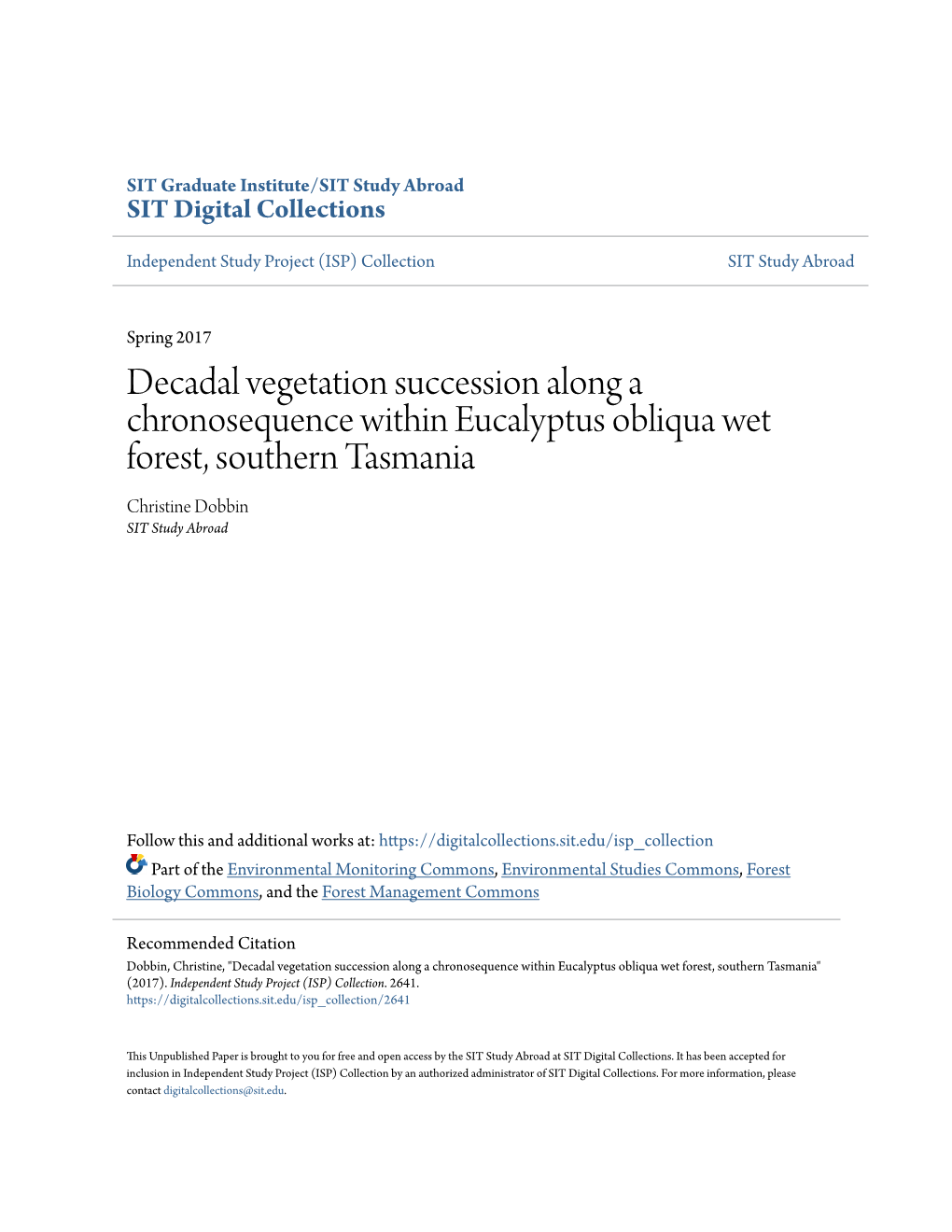 Decadal Vegetation Succession Along a Chronosequence Within Eucalyptus Obliqua Wet Forest, Southern Tasmania Christine Dobbin SIT Study Abroad