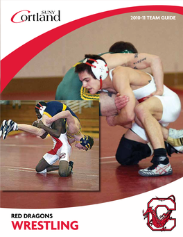 WRESTLING Season Preview the Cortland Wrestling Team 165 - Sophomore Is Coming Off Another Tremendous Jonathan Conroy Had Season