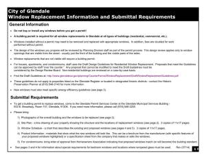 City of Glendale Window Replacement Information and Submittal Requirements General Information • Do Not Buy Or Install Any Windows Before You Get a Permit!
