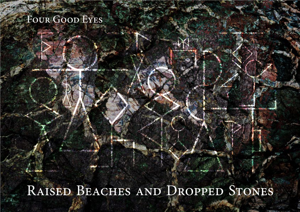 Raised Beaches and Dropped Stones Four Good Eyes