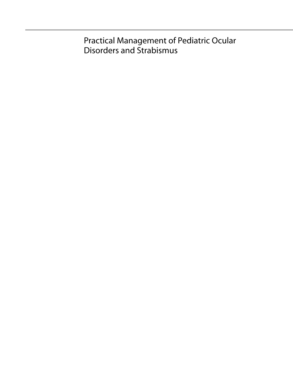 Practical Management of Pediatric Ocular Disorders and Strabismus