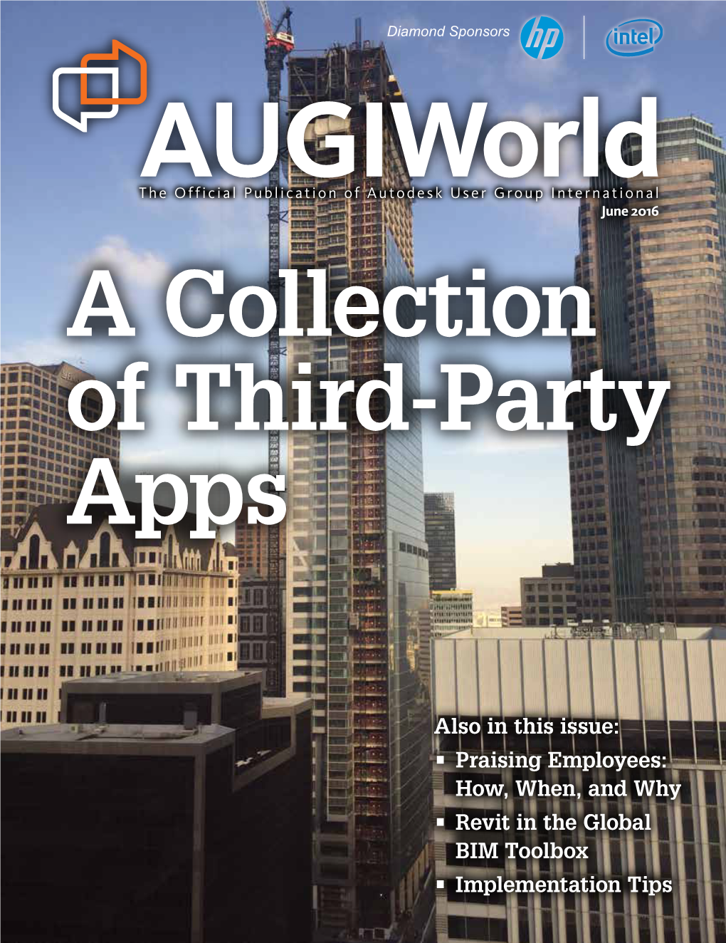 Also in This Issue: • Praising Employees: How, When, and Why • Revit in the Global BIM Toolbox • Implementation Tips Join the Mission to Recreate History