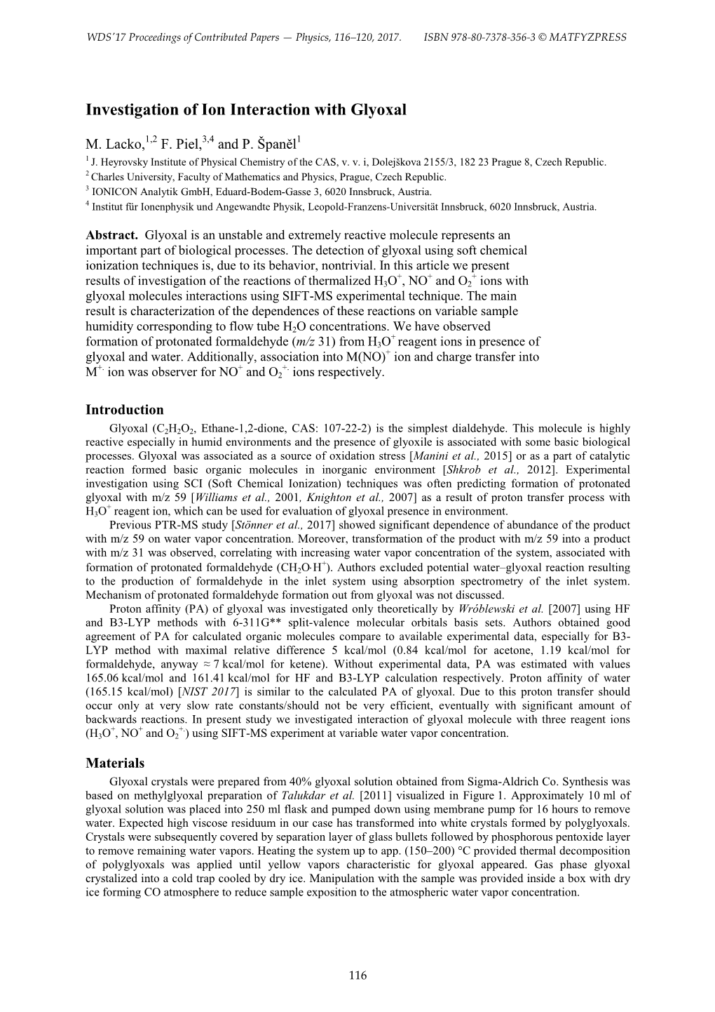 Investigation of Ion Interaction with Glyoxal