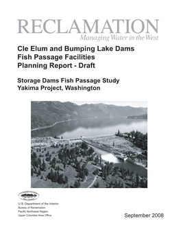 Cle Elum and Bumping Lake Dams Fish Passage Facilities Planning Report - Draft