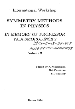 Symmetry Methods in Physics in Memory of Professor Ya. A.Smorodinsky