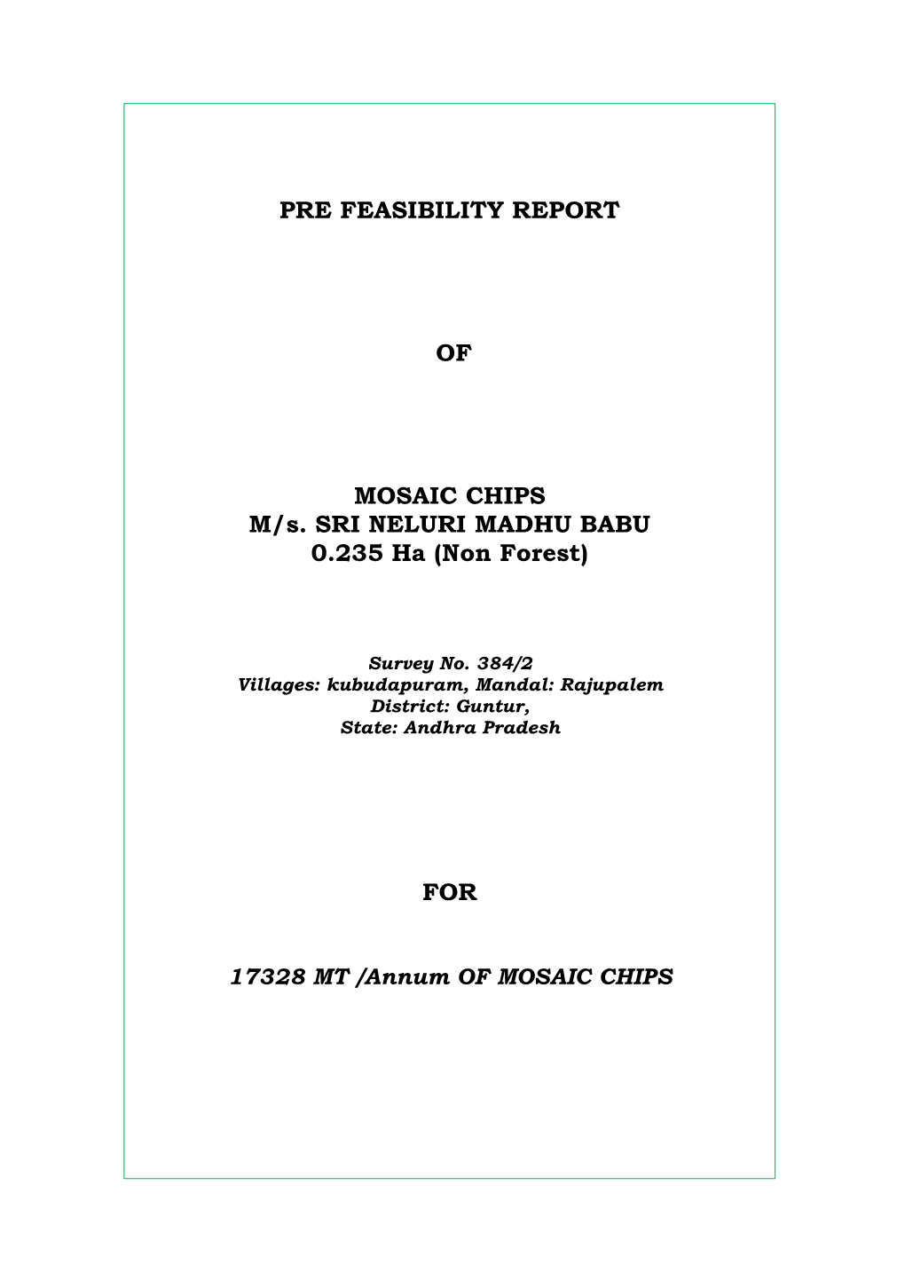 PRE FEASIBILITY REPORT of MOSAIC CHIPS M/S. SRI NELURI