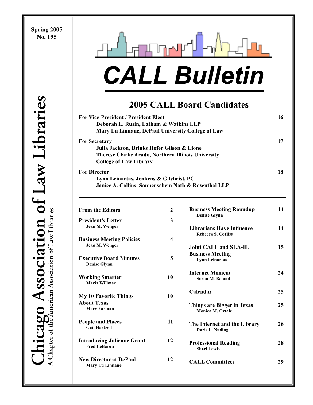 CALL Bulletin 2005 CALL Board Candidates for Vice-President / President Elect 16 Deborah L