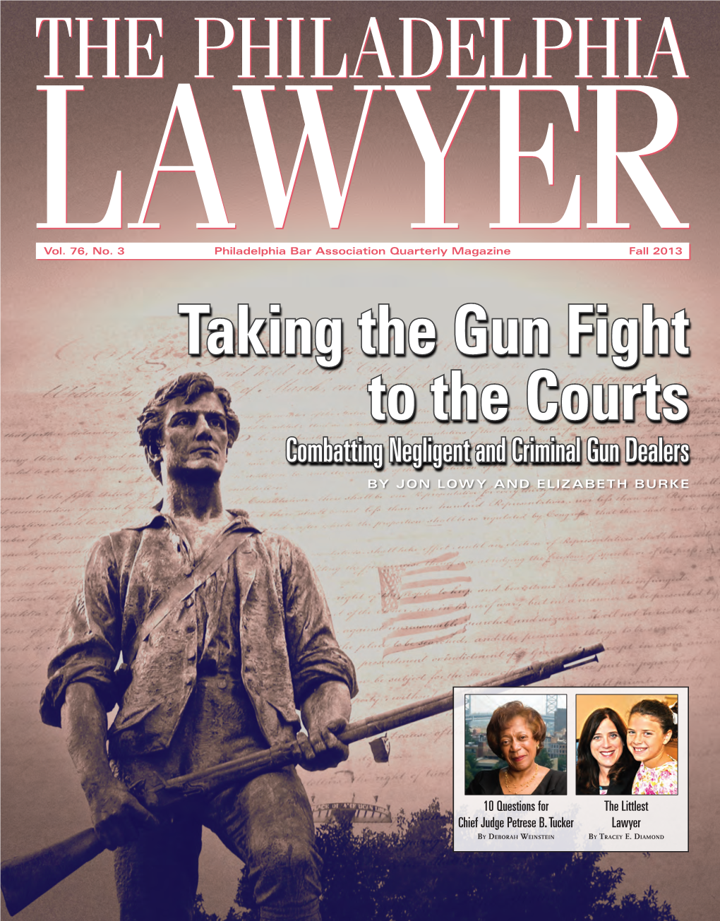 Taking the Gun Fight to the Courts Combatting Negligent and Criminal Gun Dealers by Jon Lowy and Elizabeth Burke