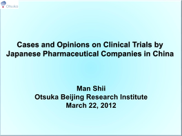 Cases and Opinions on Clinical Trials by Japanese Pharmaceutical Companies in China