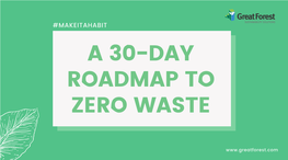 A 30-Day Roadmap to Zero Waste