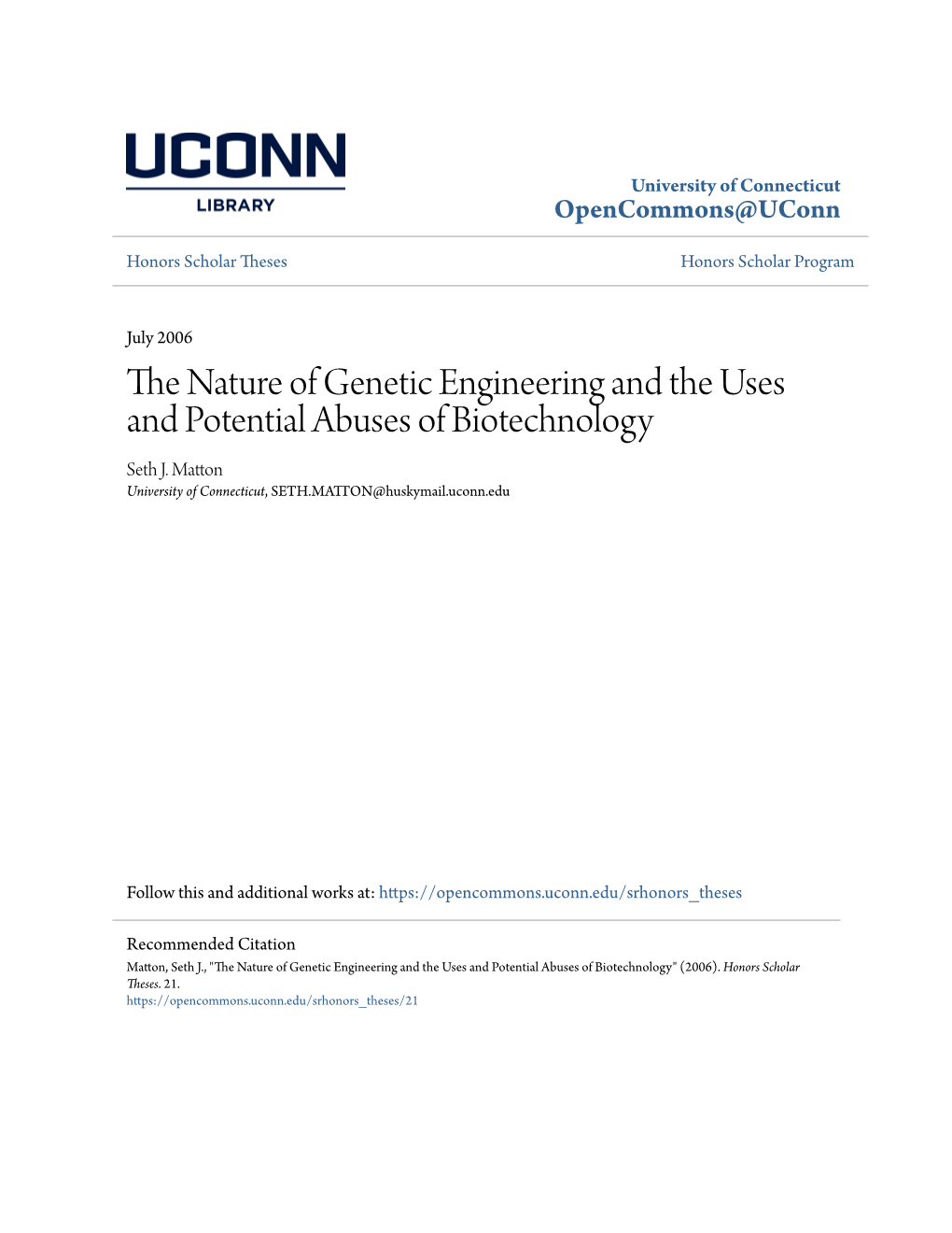 The Nature of Genetic Engineering and the Uses and Potential Abuses of Modern Biotechnology