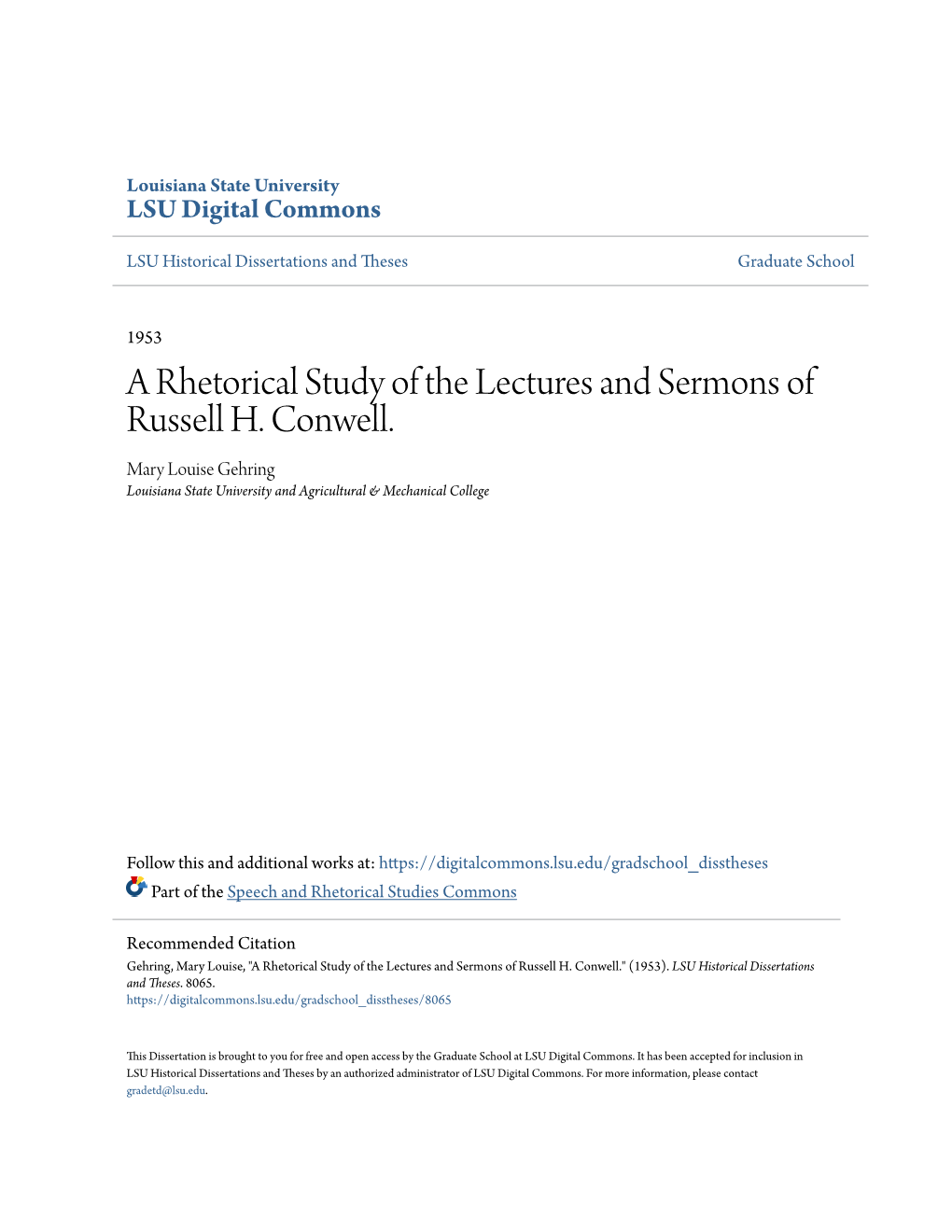 A Rhetorical Study of the Lectures and Sermons of Russell H. Conwell. Mary Louise Gehring Louisiana State University and Agricultural & Mechanical College