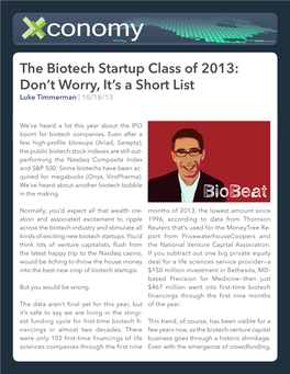 The Biotech Startup Class of 2013: Don’T Worry, It’S a Short List Luke Timmerman | 10/18/13