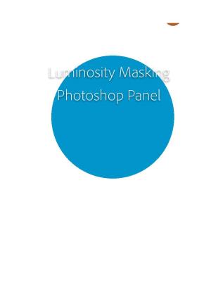 Luminosity Masking Photoshop Panel