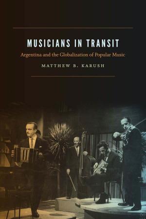 Musicians in Trust: Argentina and the Globalization of Popular Music