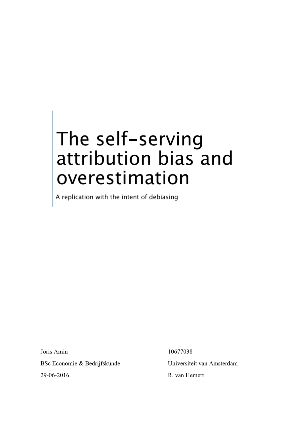 The Self-Serving Attribution Bias and Overestimation