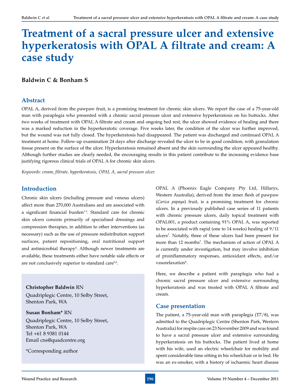 Treatment of a Sacral Pressure Ulcer and Extensive Hyperkeratosis with OPAL a Filtrate and Cream