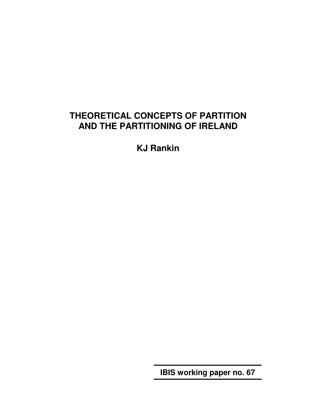 THEORETICAL CONCEPTS of PARTITION and the PARTITIONING of IRELAND KJ Rankin