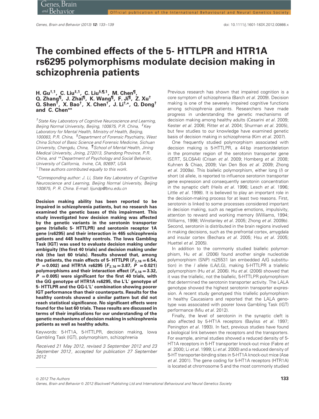 The Combined Effects of the 5 HTTLPR and HTR1A Rs6295