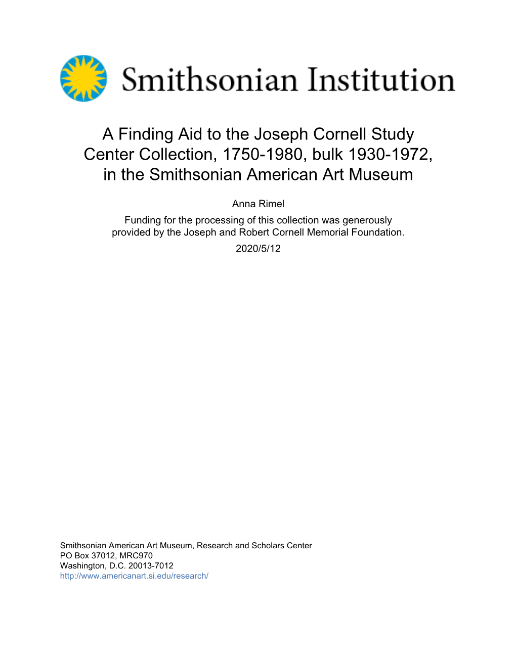 A Finding Aid to the Joseph Cornell Study Center Collection, 1750-1980, Bulk 1930-1972, in the Smithsonian American Art Museum