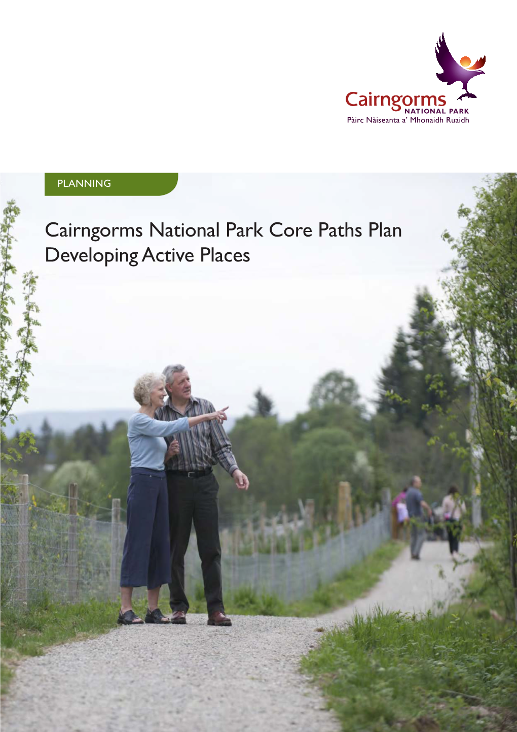 Core Paths Plan Developing Active Places Cairngorms National Park Core Paths Plan Developing Active Places