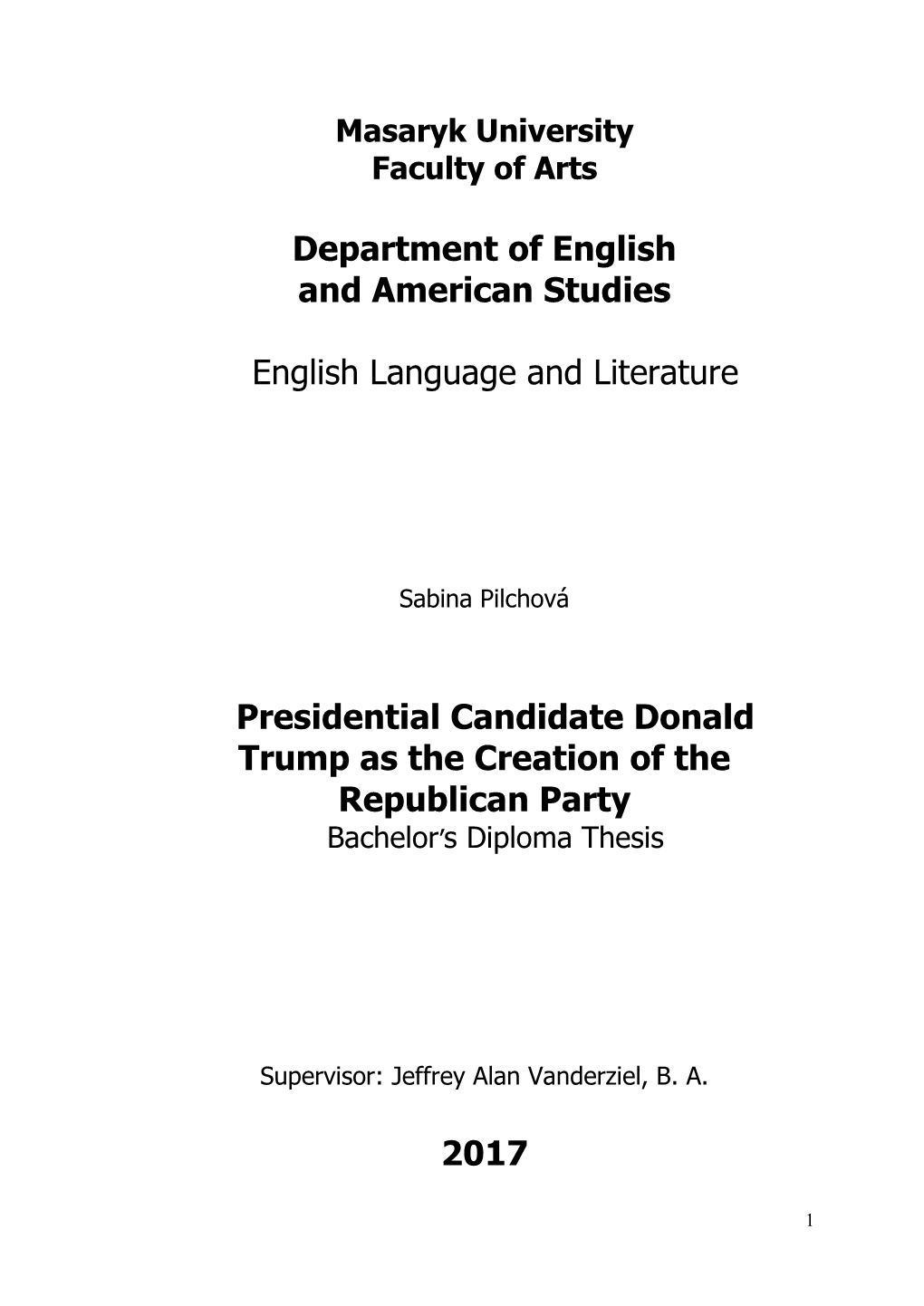 Presidential Candidate Donald Trump As the Creation of the Republican Party Bachelor’S Diploma Thesis