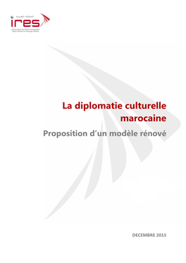 La Diplomatie Culturelle Marocaine Proposition D’Un Modèle Rénové