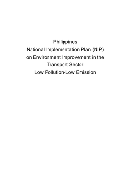 Philippines National Implementation Plan (NIP) on Environment Improvement in the Transport Sector Low Pollution-Low Emission