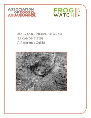 A Reference Guide Maryland Herpetofauna Taxonomy Tips