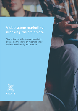 Video Game Marketing: Breaking the Stalemate