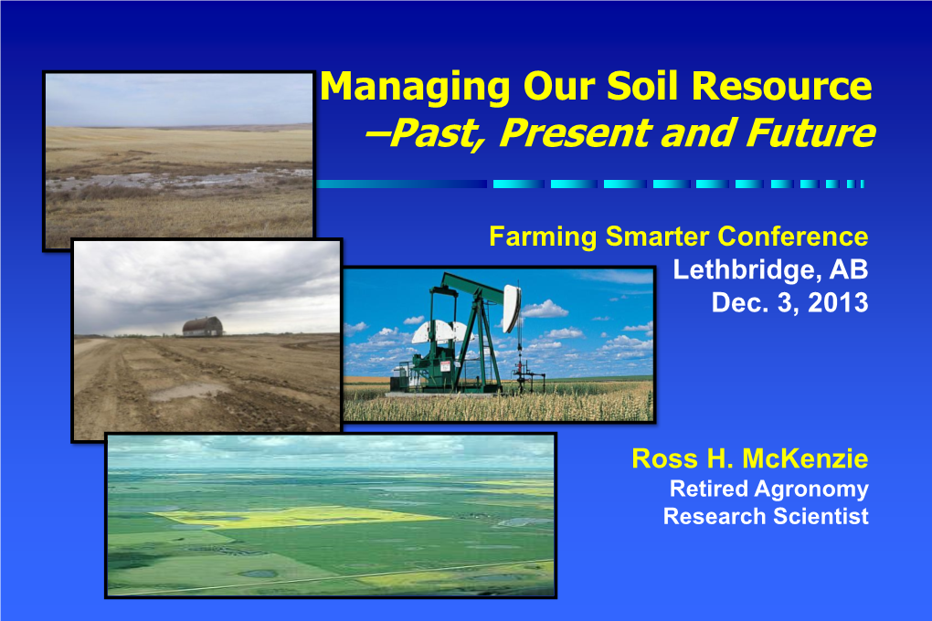 Managing Our Soil Resource –Past, Present and Future