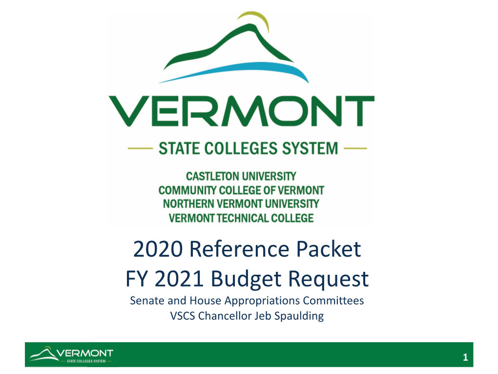 2020 Reference Packet FY 2021 Budget Request Senate and House Appropriations Committees VSCS Chancellor Jeb Spaulding