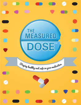 The Measured Dosetm Staying Healthy and Safe on Your Medication
