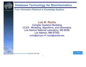 Database Technology for Bioinformatics from Information Retrieval to Knowledge Systems