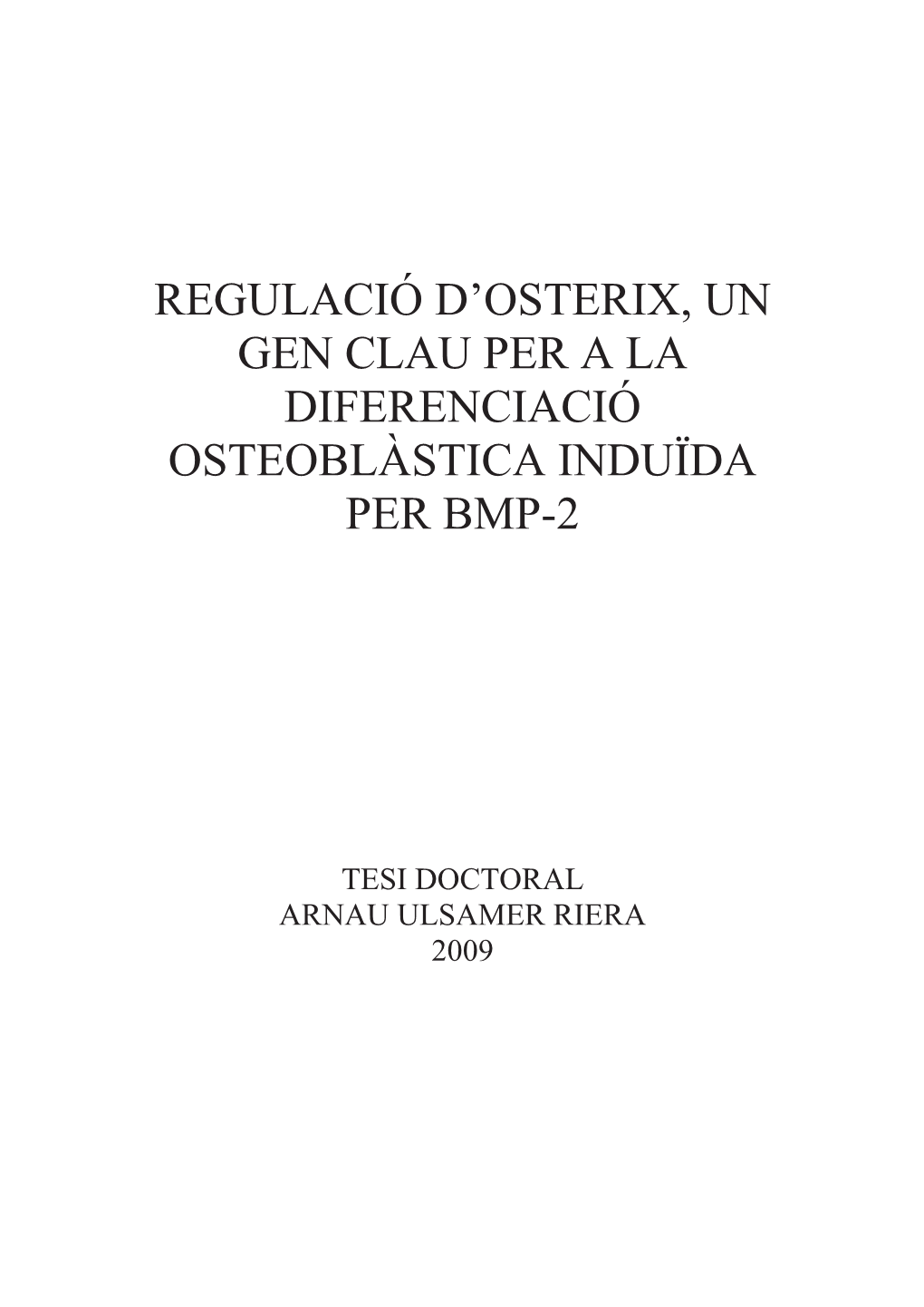 Regulació D'osterix, Un Gen Clau Per a La Diferenciació Osteoblàstica