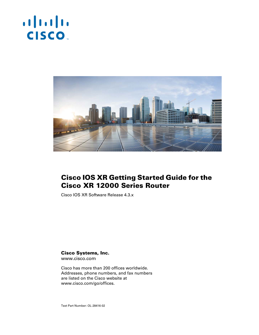 Cisco IOS XR Getting Started Guide for the Cisco XR 12000 Series Router Cisco IOS XR Software Release 4.3.X