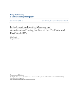 Irish-American Identity, Memory, and Americanism During the Eras of the Civil War and First World War John French Marquette University