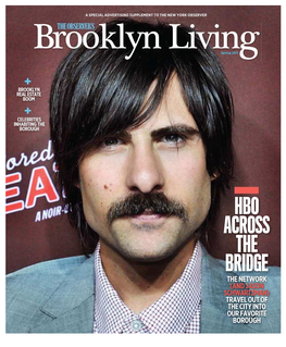 Hbo Across the Bridge the Network (And Jason Schwartzman) Travel out of the City Into Our Favorite Borough Brooklyn Heights