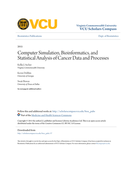 Computer Simulation, Bioinformatics, and Statistical Analysis of Cancer Data and Processes Kellie J