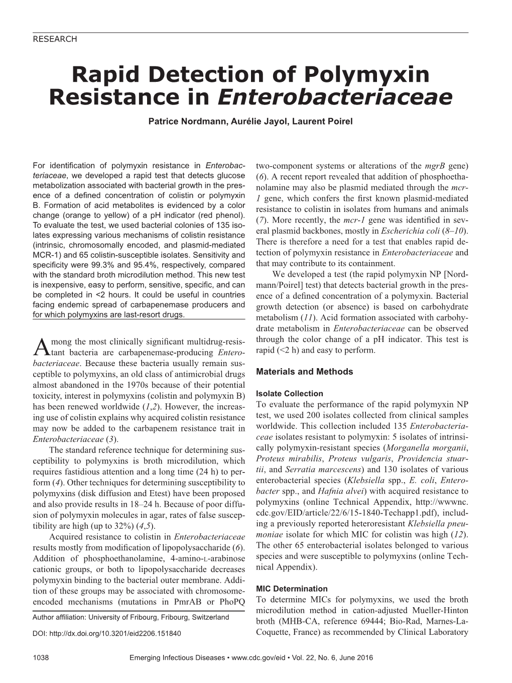 Rapid Detection of Polymyxin Resistance in Enterobacteriaceae Patrice Nordmann, Aurélie Jayol, Laurent Poirel