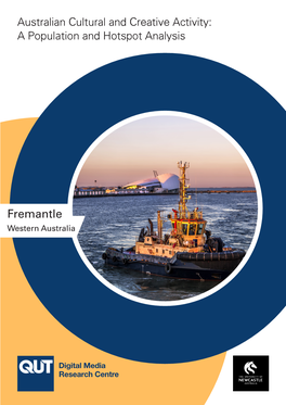 Fremantle Western Australia Australian Cultural and Creative Activity: a Population and Hotspot Analysis: Fremantle and East Fremantle