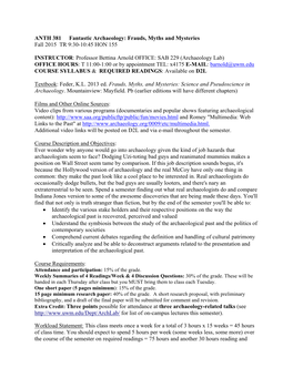 ANTH 381 Fantastic Archaeology: Frauds, Myths and Mysteries Fall 2015 TR 9:30-10:45 HON 155 INSTRUCTOR: Professor Bettina Arno