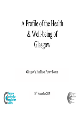 A Profile of the Health & Well-Being of Glasgow